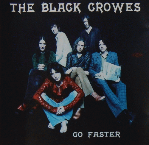 The Black Crowes : Go Faster
